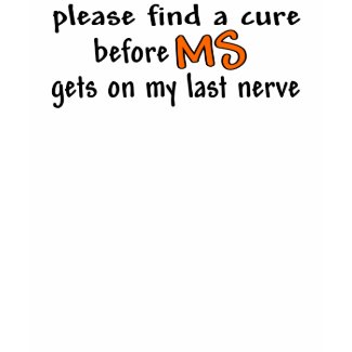 Multiple sclerosis awareness t-shirt