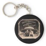Ladies & Gentlemen - please remove your hats Keychains