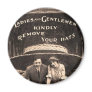 Ladies & Gentlemen - please remove your hats Magnet
