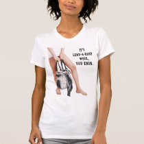 Ladies T-Shirt - It's Lend-A-Hand Week, You Know t-shirts