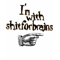 Ladie's Tank Top - I'm with Shit for Brains! t-shirts