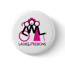 Ladies With Lesions Pinback Buttons