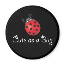 Lady Bug - Cute as a Bug Magnets