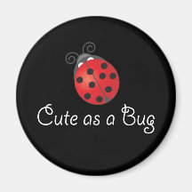 Lady Bug - Cute as a Bug Magnets