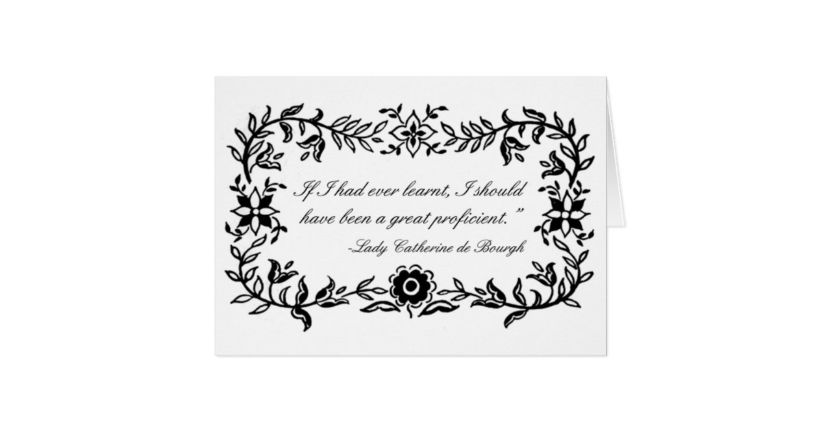 Lady Catherine de Bourgh funny quote Notecard | Zazzle