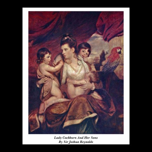 Lady Cockburn And Her Sons By Sir Joshua Reynolds Poster