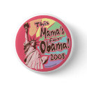 Lady Liberty Obama Mama Button by ObamaHomeboy Lady Liberty Obama Mama Button