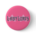 Lady Lumps Button by Method77 Lady Lumps Button