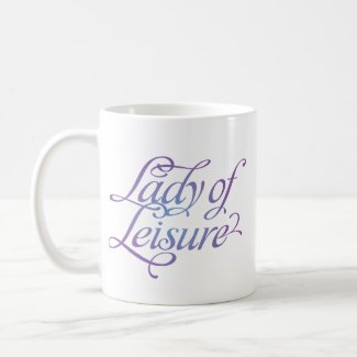 Lady Of Leisure 4 Mug