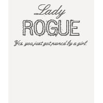 Lady ROGUE t-shirts