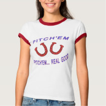 Ladys Ringer HorseShoe T - Pitch'em Real Good T-shirt
