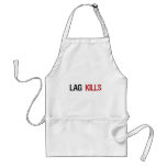 Lag Kills Gamers aprons