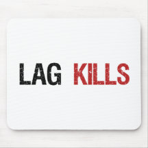 Lag Kills Gamers Mouse Pad