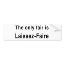 Laissez-Faire Bumper Stickers