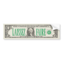 Laissez-faire Dollar Bill Bumper Sticker bumper stickers by monkeyclown Laissez-faire Dollar Bill Bumper Sticker bumper stickers