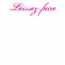 Laissez-faire t-shirts by Courtney999 Laissez-faire t-shirts