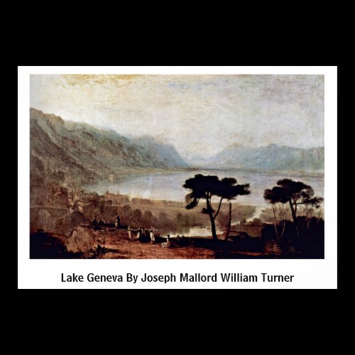 Lake Geneva By Joseph Mallord William Turner Print