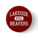 Lakeside - Beavers - High - Lake Village Arkansas Pinback Button