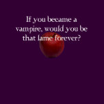 Lame forever?