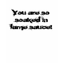 Lame sauce t-shirt