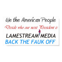Lamestream Media back the  faulk off Print - Poster