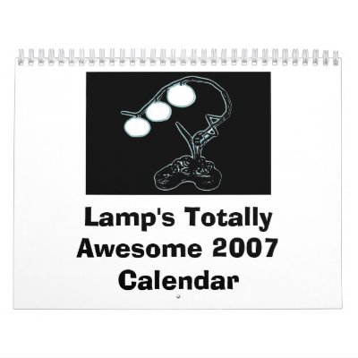 Lamp's Totally Awesome 2007 Calendar by michmarq