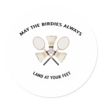 Land at your Feet Badminton Sticker