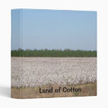 Land of Cotton Field Binder