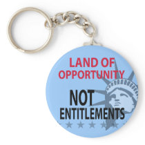 Land Of Opportunity Not Entitlements Keychain