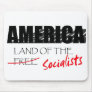 Land of Socialists Mousepad