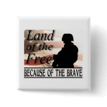 Land of the Free Because of the Brave Pin