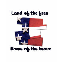 Land Of the Free Because of the Brave t-shirts