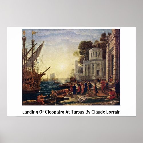 Landing Of Cleopatra At Tarsus By Claude Lorrain Print