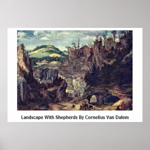 Landscape With Shepherds By Cornelius Van Dalem Poster