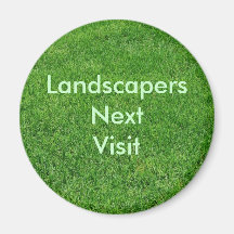 Landscapers Next Visit Magnet