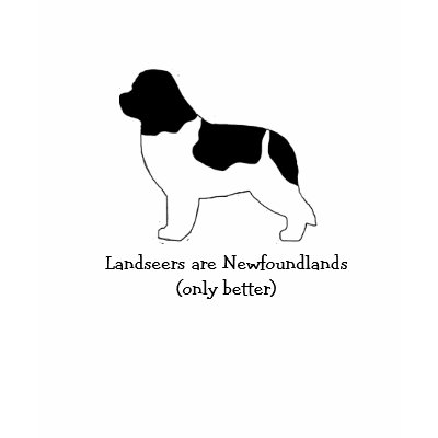 Landseers are Newfoundlands Tee Shirt by WellingtonNewfWorks