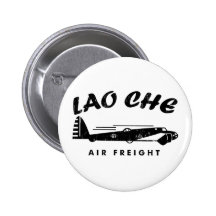 LAO-CHE air freighta Pinback Buttons