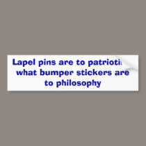 Lapel pin philosophy bumper stickers