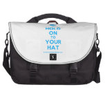 [Crown upside down] hold on to your hat  Laptop Bags