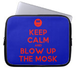 [Smile] keep calm and blow up the mosk  Laptop/netbook Sleeves Laptop Sleeves