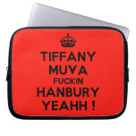 [Crown] tiffany muva fuckin hanbury yeahh !  Laptop/netbook Sleeves Laptop Sleeves