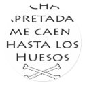 Las Chavas Apretadas Me Caen Hasta Los Huesos stickers
