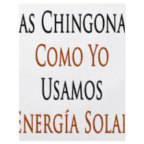 Las Chingonas Como Yo Usamos Energia Solar flyers by Supernova23 Las Chingonas Como Yo Usamos Energia Solar flyers