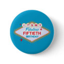 Las Vegas 50th Birthday buttons