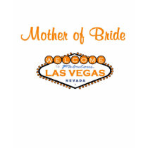 Las Vegas Mother of Bride Tee Orange t-shirts
