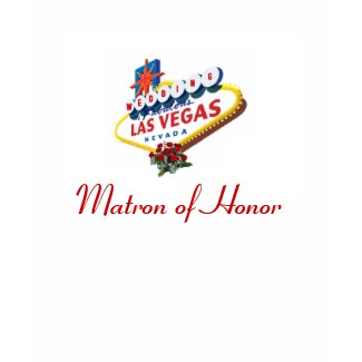 Las Vegas WEDDING Matron of Honor Baby Doll Tee shirt