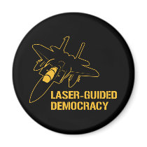 Laser-Guided Democracy / Peace through Firepower Fridge Magnet