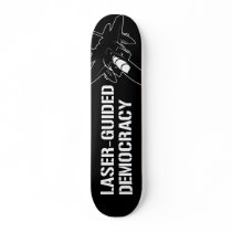 Laser-Guided Democracy / Peace through Firepower Skateboards