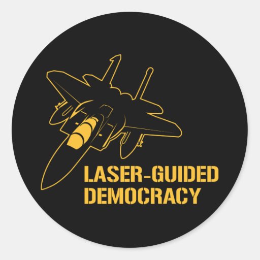 laser_guided_democracy_peace_through_fir