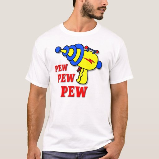 Laser Gun Pew Pew Pew Funny TShirt Zazzle